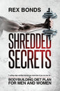 Shredded Secrets: 7 Cutting Edge Nutrition Secrets You Need Even If You Are Over 50 - The Bodybuilding Diet Plan For Men And Women - Paperback