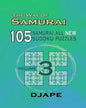 The Way Of Samurai 3: 105 Samurai All New Sudoku Puzzles - Paperback