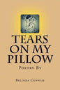 Tears On My Pillow: My thoughts through poetry - Paperback