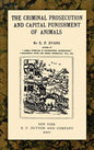 The Criminal Prosecution and Capital Punishment of Animals - Hardcover