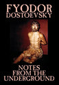 Notes from the Underground by Fyodor Mikhailovich Dostoevsky, Fiction, Classics, Literary - Hardcover