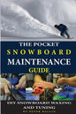 The Pocket Snowboard Maintenance Guide: DIY snowboard waxing and tuning - Paperback