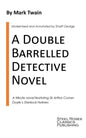A Double Barrelled Detective Novel: A Sherlock Holmes Mystery by Mark Twain - Paperback