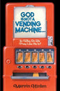 God is Not a Vending Machine - Paperback