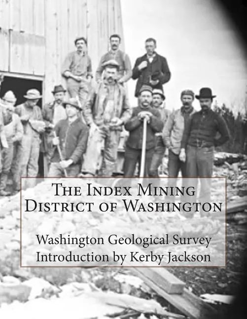 The Index Mining District of Washington - Paperback