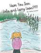 Have You Seen Lola and Larry Loon? - Paperback