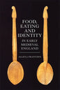 Food, Eating and Identity in Early Medieval England - Paperback
