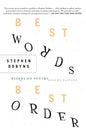 Best Words, Best Order: Essays on Poetry - Paperback