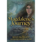 Magdalene's Journey: The Untold Story of Mary Magdalene's Life & Teachings - Paperback