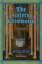 The Sisters Grimmoire: Spells and Charms for Your Happily Ever After - Paperback
