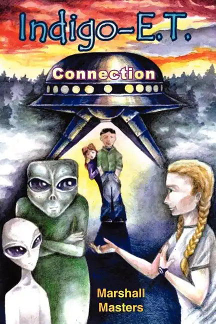 Indigo-E. T. Connection: The Future of Indigo Children and Planet X - Paperback