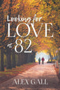 Looking for Love at 82 - Paperback