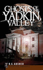 Ghosts of the Yadkin Valley - Hardcover