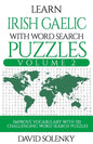 Learn Irish Gaelic with Word Search Puzzles Volume 2: Learn Irish Gaelic Language Vocabulary with 130 Challenging Bilingual Word Find Puzzles for All - Paperback
