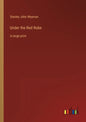 Under the Red Robe: in large print - Paperback