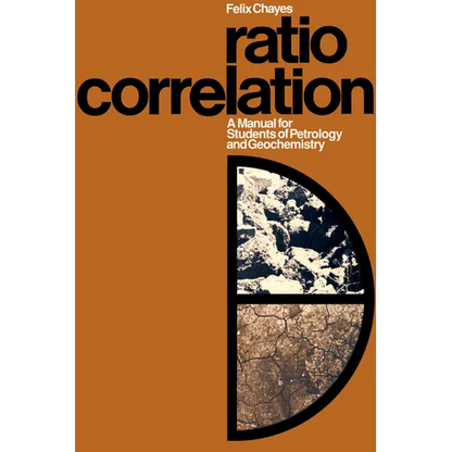 Ratio Correlation: A Manual for Students of Petrology and Geochemistry - Paperback