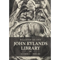 Bulletin of the John Rylands Library 98/1: The Artist of the Future Age: William Blake, Neo-Romanticism, Counterculture and Now - Paperback