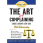 The Art of Complaining: Canada's Consumer Action Guide - Paperback
