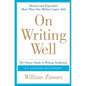 On Writing Well: The Classic Guide to Writing Nonfiction: The Classic Guide to Writing Nonfiction - Hardcover