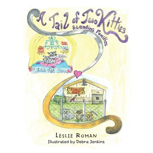 A Tail of Two Kitties Blending Families - Hardcover