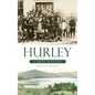 Hurley, New York: A Brief History - Hardcover
