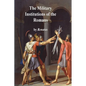 The Military Institutions of the Romans - Paperback