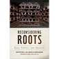 Reconsidering Roots: Race, Politics, and Memory - Paperback