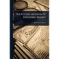 The Future Method Of Investing Money - Paperback