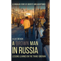 A Brown Man in Russia: Lessons Learned on the Trans-Siberian - Hardcover