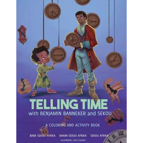 Telling Time: with Benjamin Banneker and Sekou - Paperback