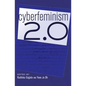 Cyberfeminism 2.0 - Paperback