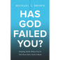 Has God Failed You? - Hardcover