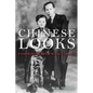 Chinese Looks: Fashion, Performance, Race - Paperback