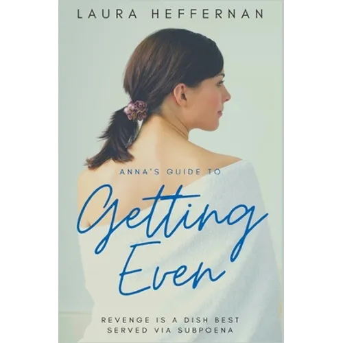 Anna's Guide to Getting Even - Paperback