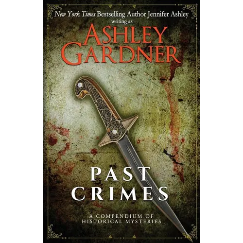 Past Crimes: A Compendium of Historical Mysteries - Paperback