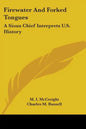 Firewater And Forked Tongues: A Sioux Chief Interprets U.S. History - Paperback