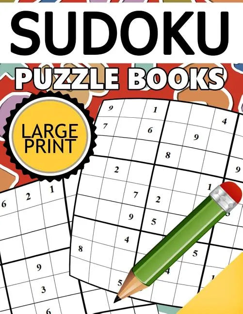 Sudoku Puzzle Books LARGE Print: Easy, Medium to Hard Level Puzzles for Adult - Paperback