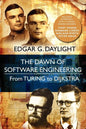 The Dawn of Software Engineering: From Turing to Dijkstra - Paperback