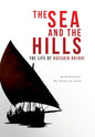 The Sea and the Hills: The Life of Hussain Najadi - Hardcover