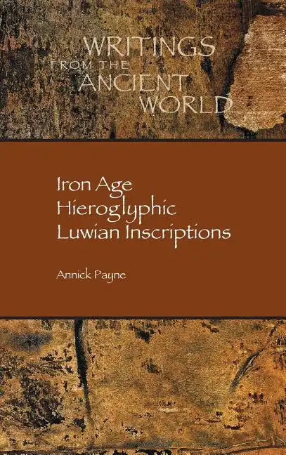 Iron Age Hieroglyphic Luwian Inscriptions - Hardcover