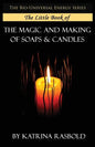 The Little Book of The Magic and Making of Candles and Soaps - Paperback