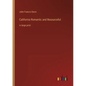 California Romantic and Resourceful: in large print - Paperback