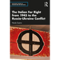 The Italian Far Right from 1945 to the Russia-Ukraine Conflict - Paperback