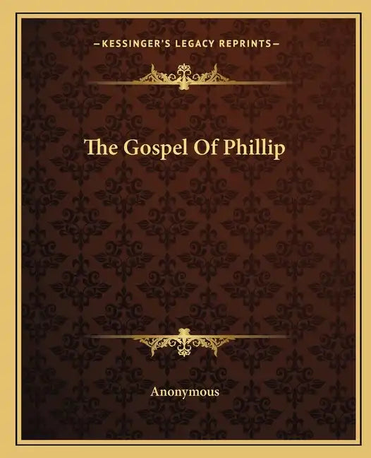 The Gospel of Phillip - Paperback