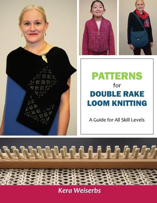 Patterns for Double Rake Loom Knitting: A Guide for All Skill Levels - Paperback