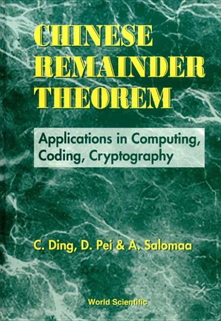 Chinese Remainder Theorem: Applications in Computing, Coding, Cryptography - Hardcover