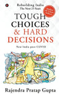 Tough Choices & Hard Decisions: Rebuilding India - The Next 25 Years - Paperback