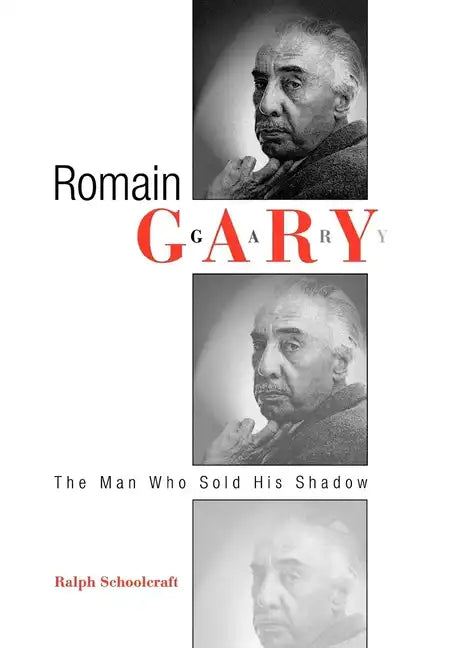 Romain Gary: The Man Who Sold His Shadow - Hardcover