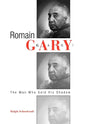 Romain Gary: The Man Who Sold His Shadow - Hardcover