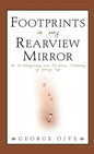 Footprints In My Rearview Mirror - Hardcover